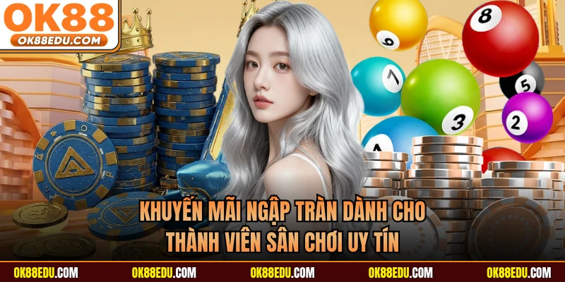 Khuyến mãi ngập tràn dành cho thành viên sân chơi uy tín