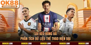 Soi Kèo Bóng Đá - Phân Tích Dữ Liệu Thể Thao Hiện Đại