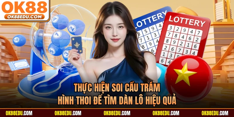 Thực hiện soi cầu trám hình thoi để tìm dàn lô hiệu quả